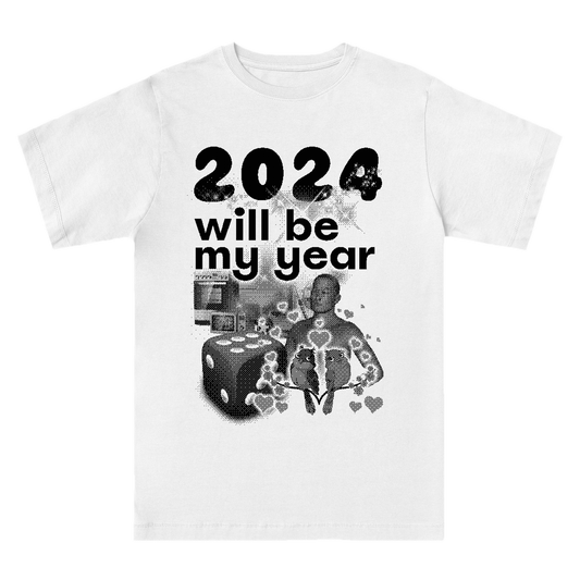 2024 WILL BE MY YEAR - tricou